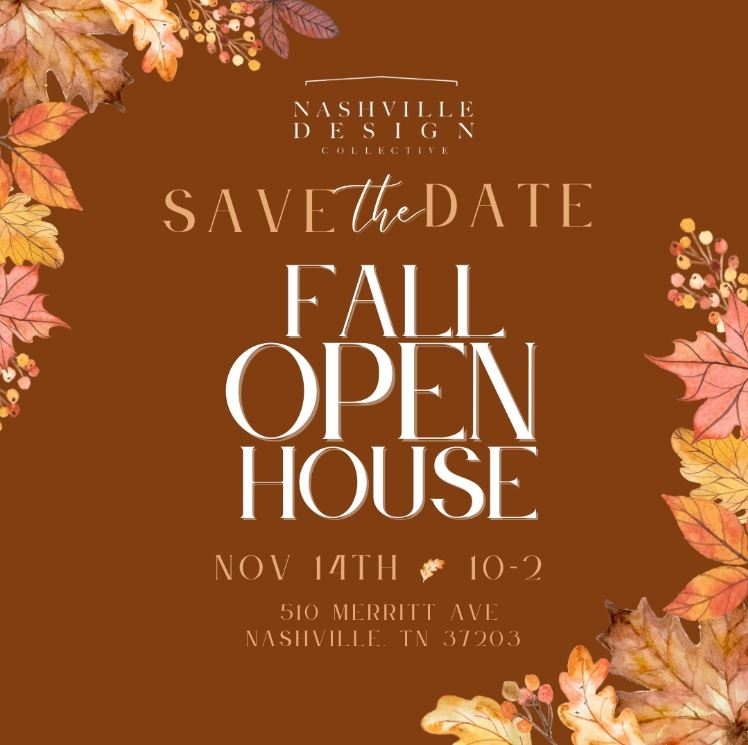 Save the Date for the Nashville Design Collective Fall Open House on November 14, 2024 from 10 a.m. to 2 p.m. at 510 Merritt Ave, Nashville, TN 37203