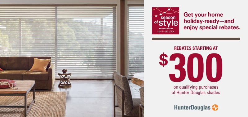 Hunter Douglas Season of Style Savings Event