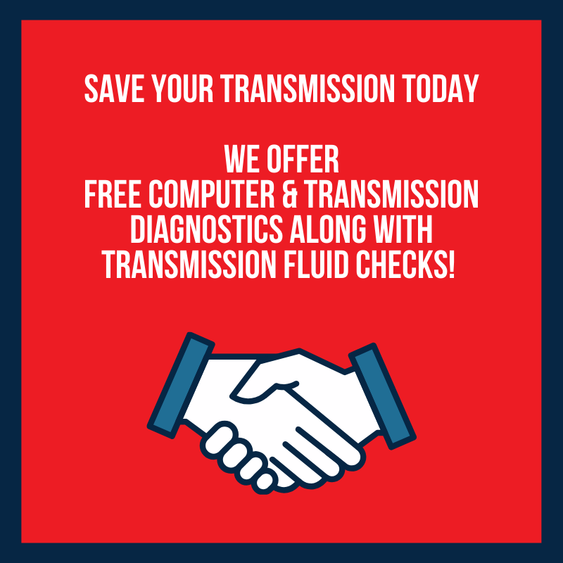 Save Your Transmission Today! We offer free computing & transmission diagnostics along with transmissions fluid checks!