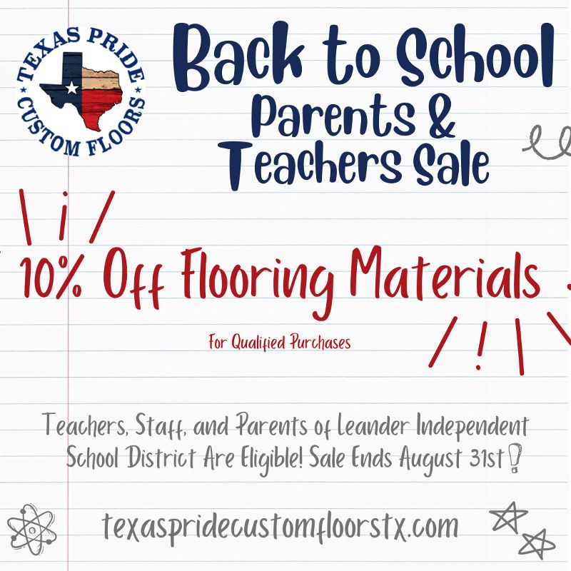 Back to School special: 10% flooring materials for teachers, staff, & parents of LISD